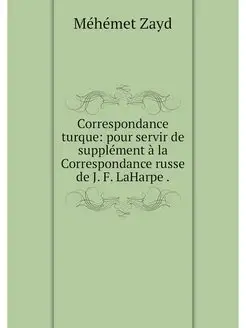 Correspondance turque pour servir de