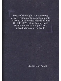 Poets of the Wight. An anthology of Vectensian poets