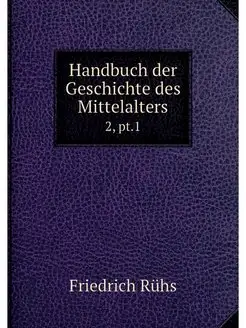 Handbuch der Geschichte des Mittelalt