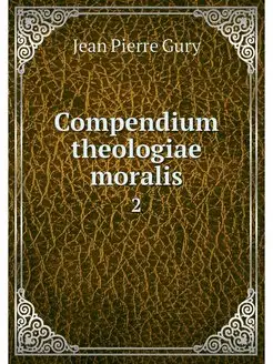 Compendium theologiae moralis. 2