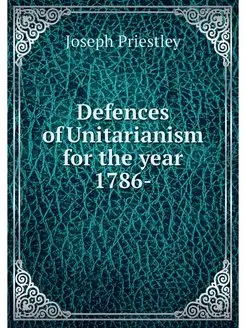 Defences of Unitarianism for the year