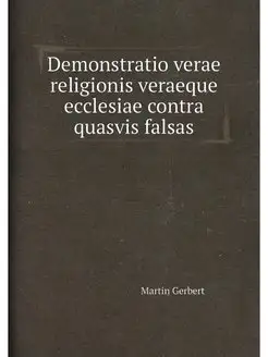 Demonstratio verae religionis veraequ