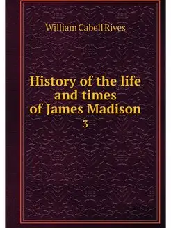 History of the life and times of Jame