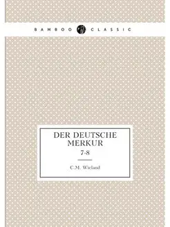 Der deutsche Merkur. 7-8