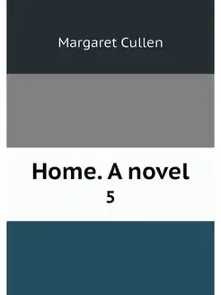 Home. A novel. 5