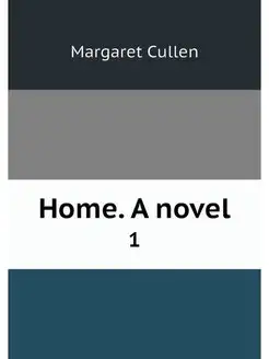 Home. A novel. 1