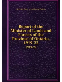 Report of the Minister of Lands and F