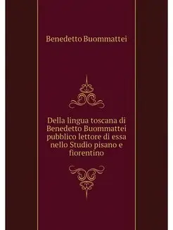 Della lingua toscana di Benedetto Buo