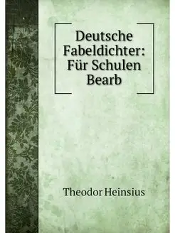 Deutsche Fabeldichter Fur Schulen Bearb