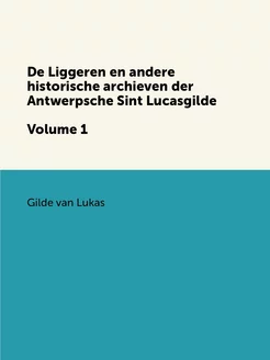 De Liggeren en andere historische arc