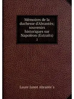 Memoires de la duchesse d'Abrantes s