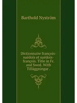 Dictionnaire francois-suedois et sued