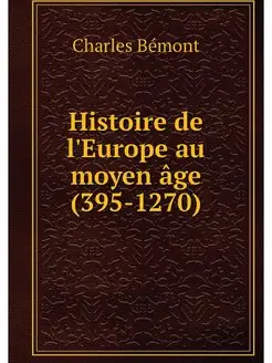 Histoire de l'Europe au moyen age (39