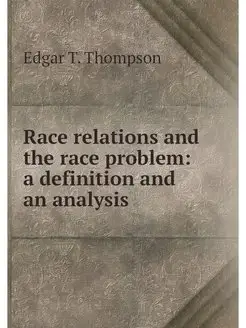 Race relations and the race problem