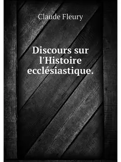 Discours sur l'Histoire ecclesiastique