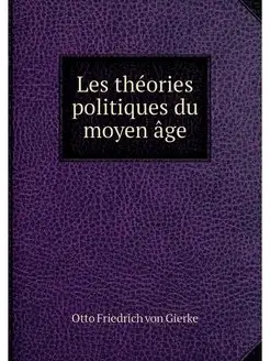 Les theories politiques du moyen age