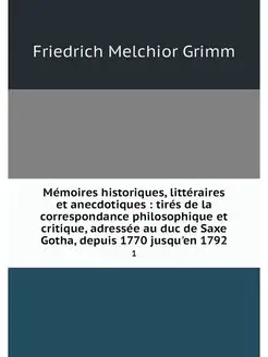 Memoires historiques, litteraires et