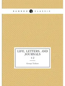 Life, letters, and journals. 1-2