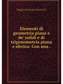 Elementi di geometria piana e de' sol