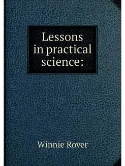 Lessons in practical science