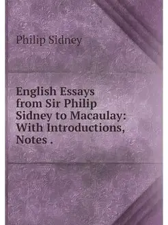 English Essays from Sir Philip Sidney