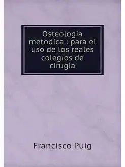 Osteologia metodica para el uso de