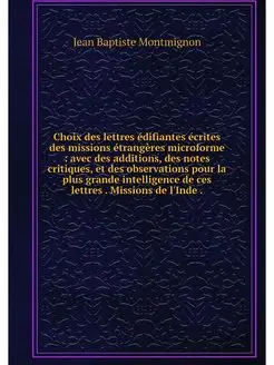 Choix des lettres edifiantes ecrites