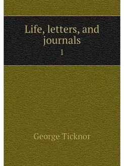 Life, letters, and journals. 1