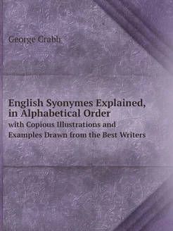 English Syonymes Explained, in Alphab