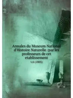 Annales du Museum National d'Histoire