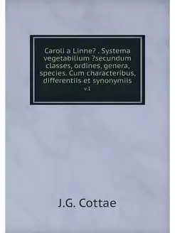 Caroli a Linne? . Systema vegetabiliu