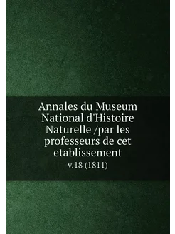 Annales du Museum National d'Histoire Naturelle par