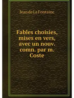 Fables choisies, mises en vers, avec