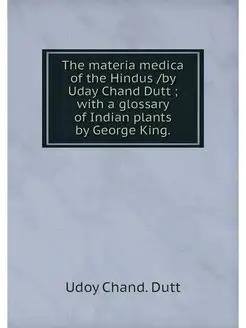 The materia medica of the Hindus by