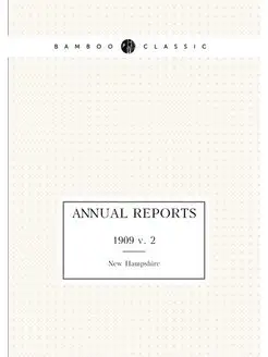 Annual reports. 1909 v. 2