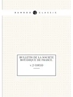 Bulletin de la Societe botanique de F