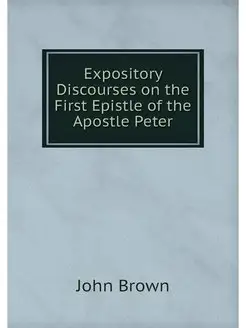 Expository Discourses on the First Ep