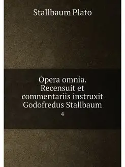 Opera omnia. Recensuit et commentarii