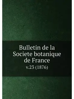 Bulletin de la Societe botanique de F