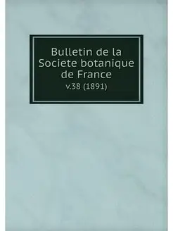 Bulletin de la Societe botanique de F