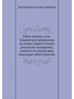 Flora rossica sive, Enumeratio plant