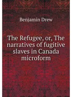 The Refugee, or, The narratives of fu