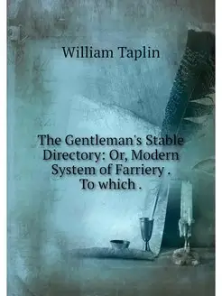 The Gentleman's Stable Directory Or