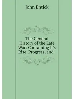 The General History of the Late War