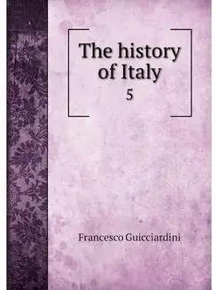 The history of Italy. 5