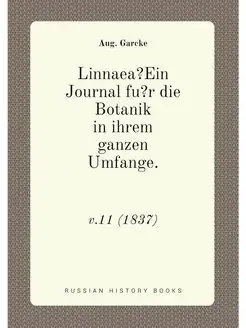 Linnaea?Ein Journal fu?r die Botanik