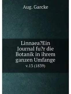 Linnaea?Ein Journal fu?r die Botanik