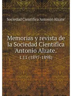 Memorias y revista de la Sociedad Cie