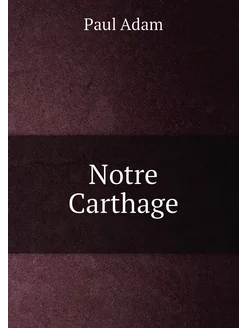 Notre Carthage