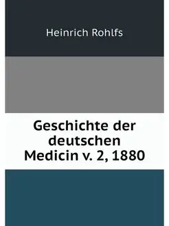 Geschichte der deutschen Medicin v. 2